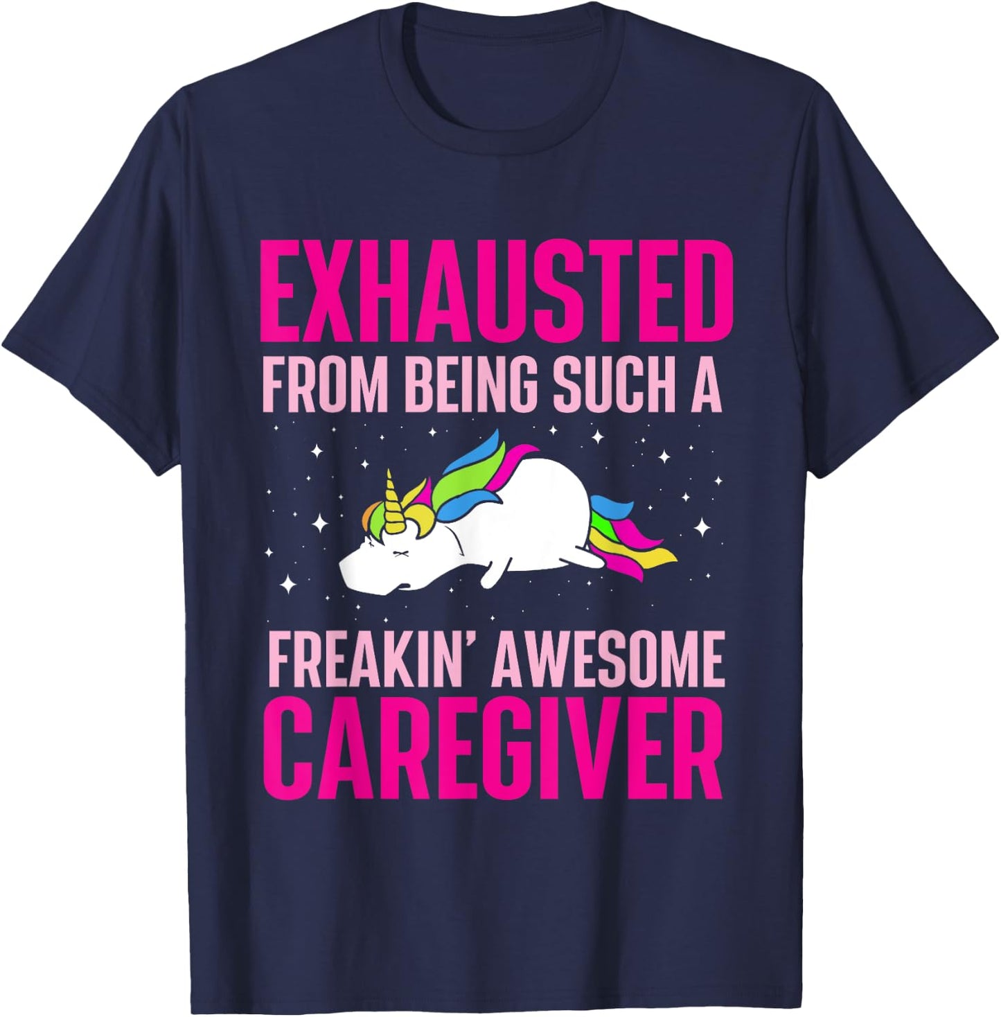 Exhausted From Being Awesome Caregiver - Caregiving Carer T-Shirt - T-Shirt | Navy