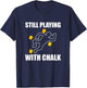 Still Playing With Chalk Crime Scene Forensic Science T-Shirt - T-Shirt | Navy