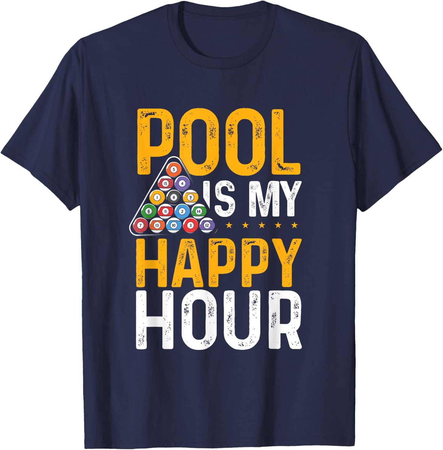 Pool Is My Happy Hour 8 Ball Playing Pool Billards T-Shirt - T-Shirt | Navy