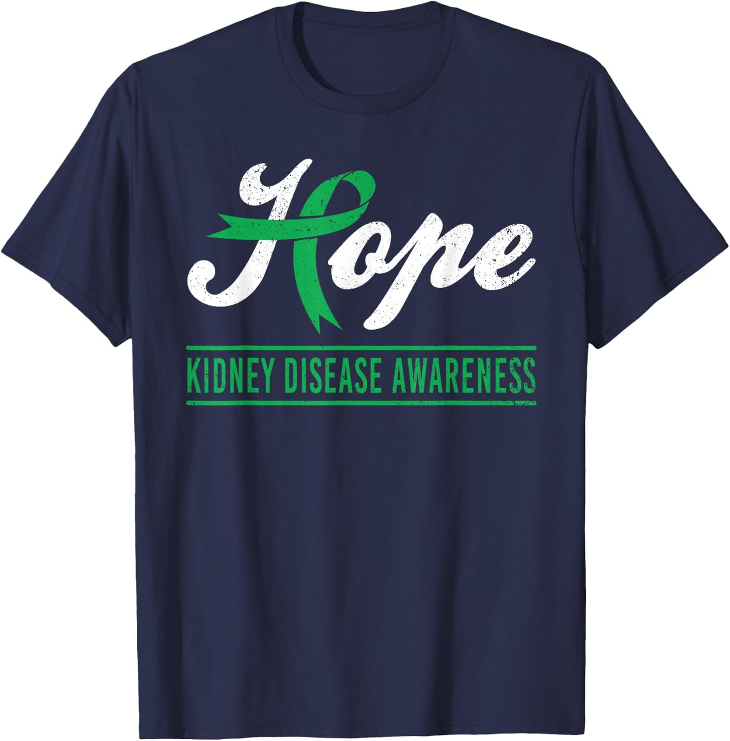 Hope Kidney Disease Awareness Month Green Ribbon Support T-Shirt - T-Shirt | Navy