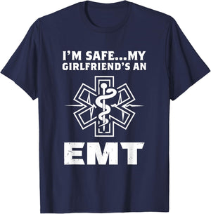 I'm Safe My Girlfriend Is An EMT T-Shirt - T-Shirt | Navy