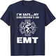 I'm Safe My Girlfriend Is An EMT T-Shirt - T-Shirt | Navy