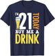 I'm 21 Today Buy Me A Drink Birthday Adult Beer Lover T-Shirt - T-Shirt | Navy