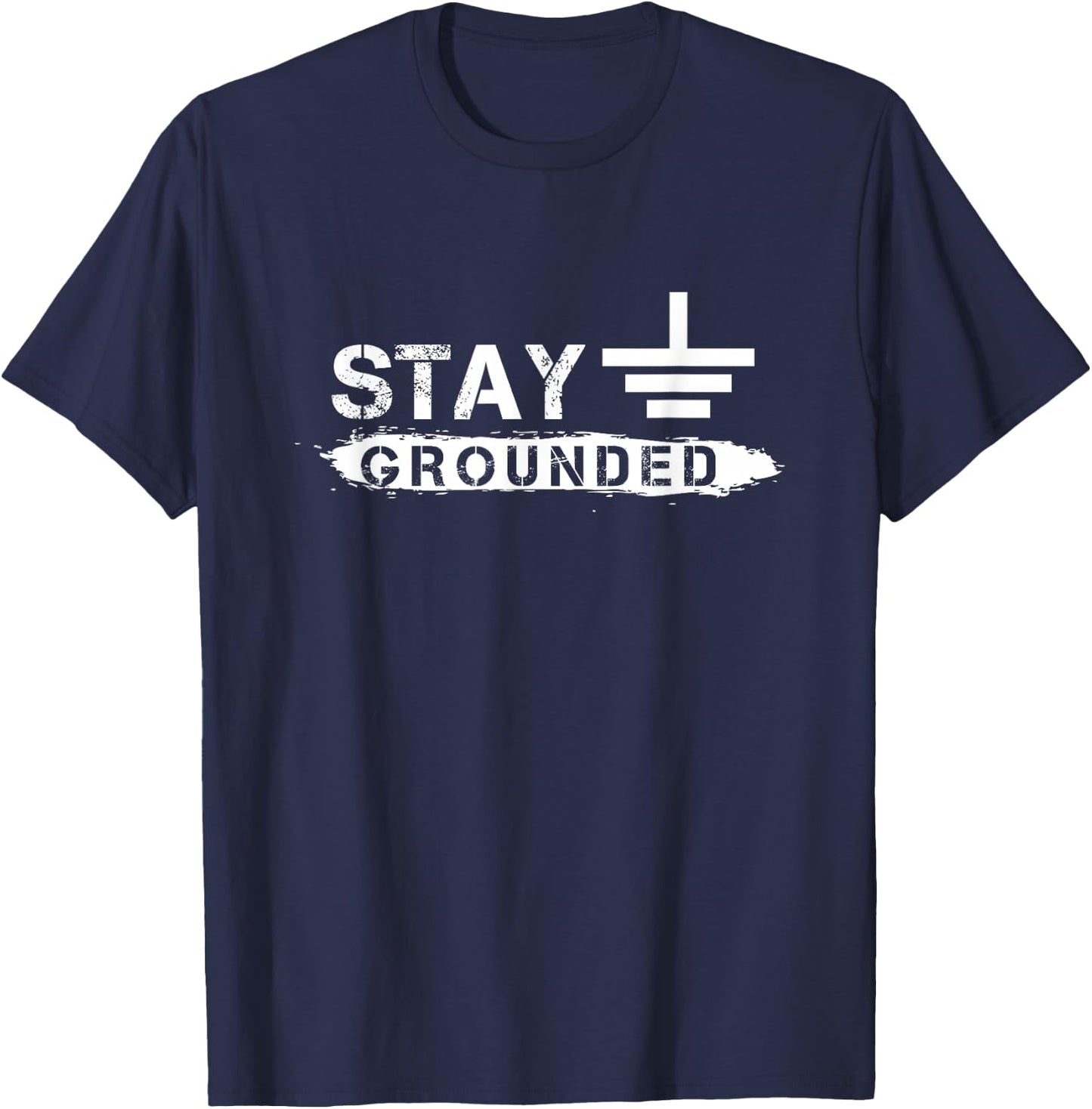 Electrician Puns Stay Grounded Engineer T-Shirt - T-Shirt | Navy