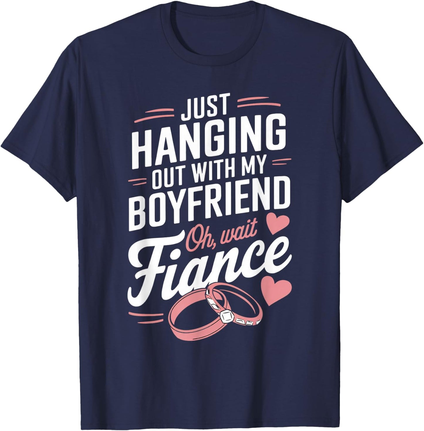 Hanging With My Fiancé Fiancee Couple Wedding Newly Engaged T-Shirt - T-Shirt | Navy