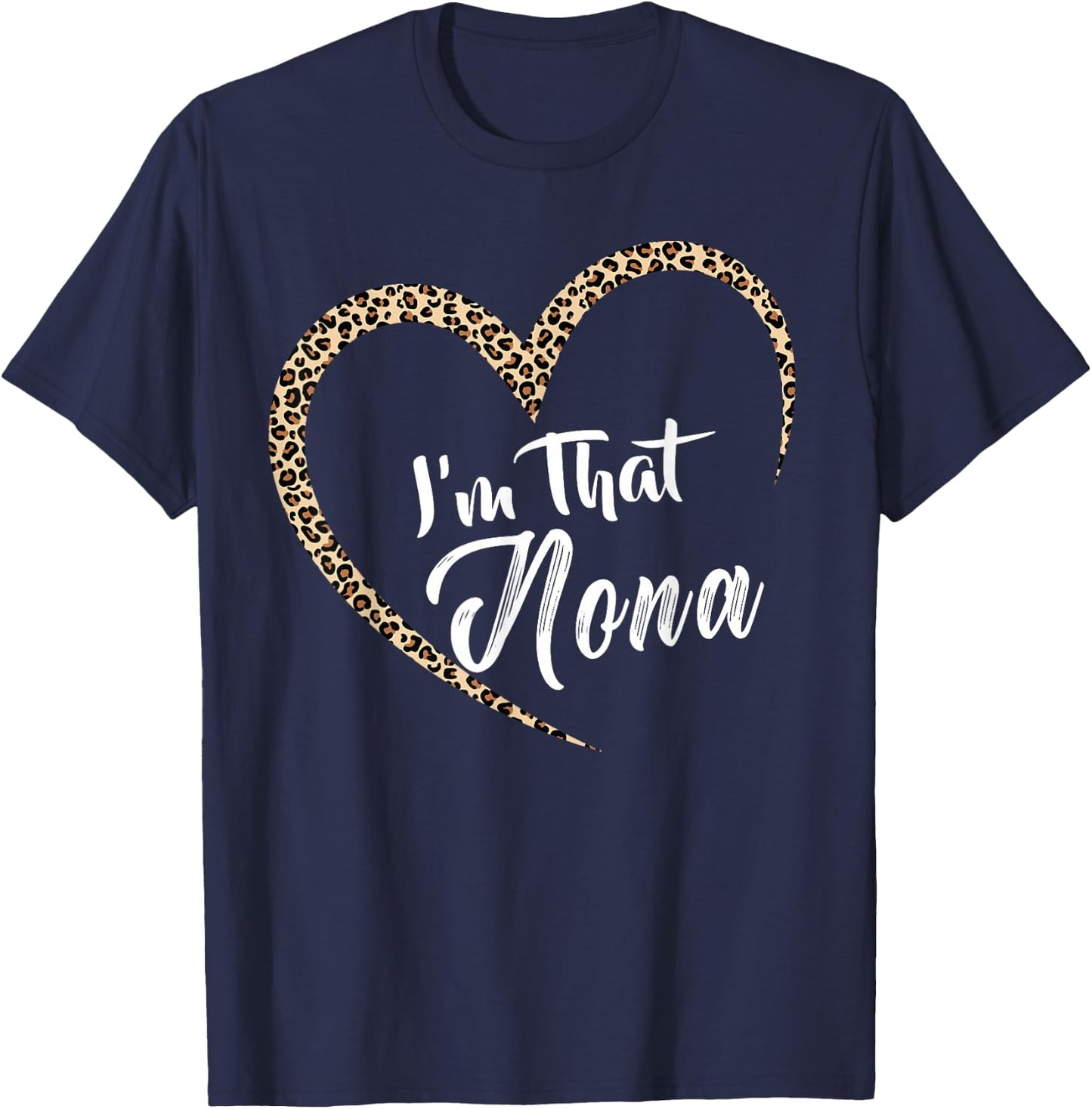 Grandma I'm That Nona Grandma T-Shirt - T-Shirt | Navy