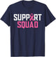 Support Squad Breast Cancer Warrior Breast Cancer Awareness T-Shirt - T-Shirt | Navy
