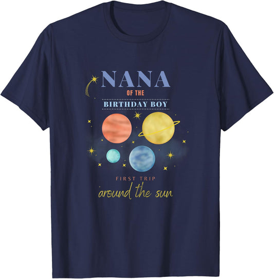 Nana 1st Birthday First Trip Around The Sun Space Bday T-Shirt - T-Shirt | Navy