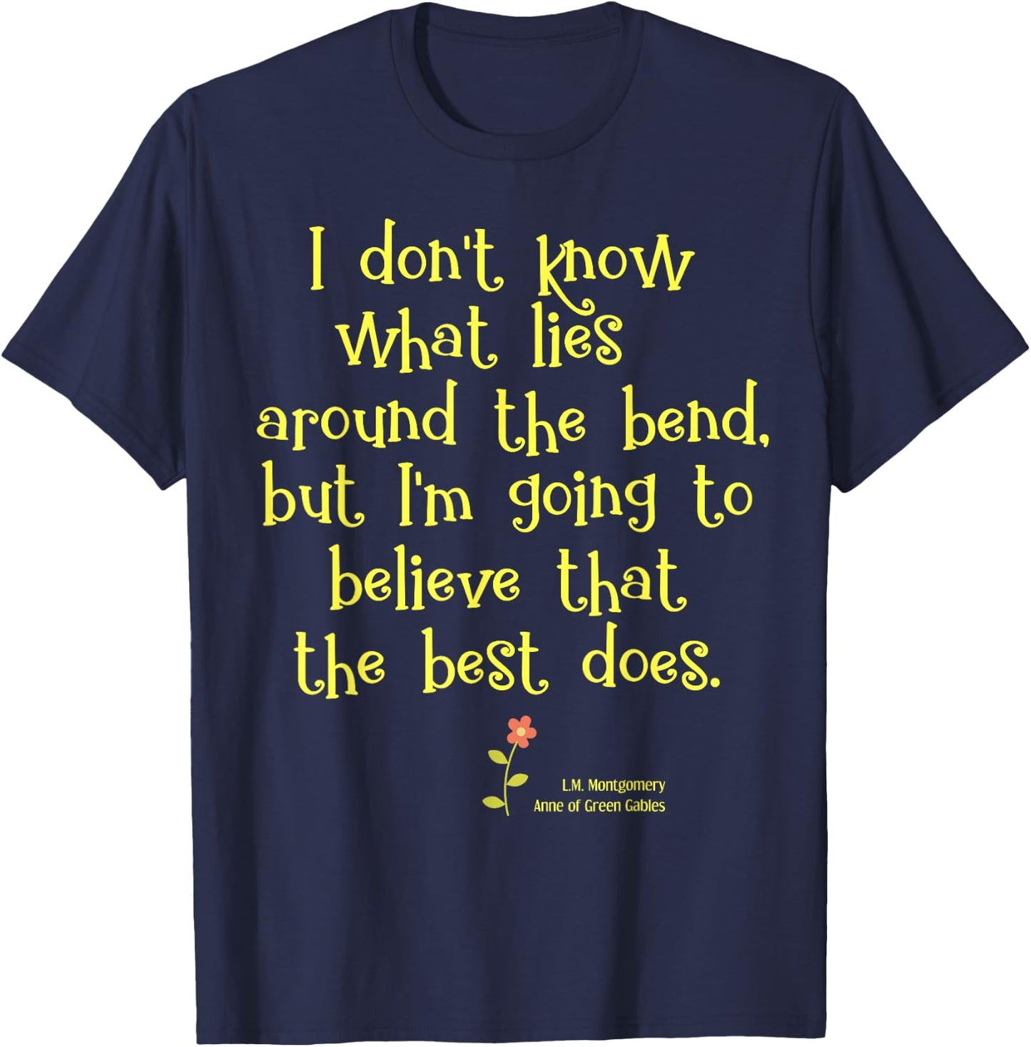 Anne of Green Gables Positive Hope Book Quote Gift Shirt T-Shirt - T-Shirt | Navy