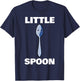 Big Spoon Little Spoon Matching Family Wedding Anniversary T-Shirt - T-Shirt | Navy
