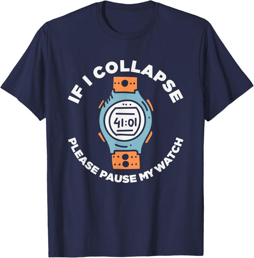 If I Collapse Please Pause My Watch Funny Running Fitness