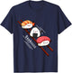 Sushi Sliding On Chopsticks Funny Kawaii Anime Japanese food T-Shirt - T-Shirt | Navy