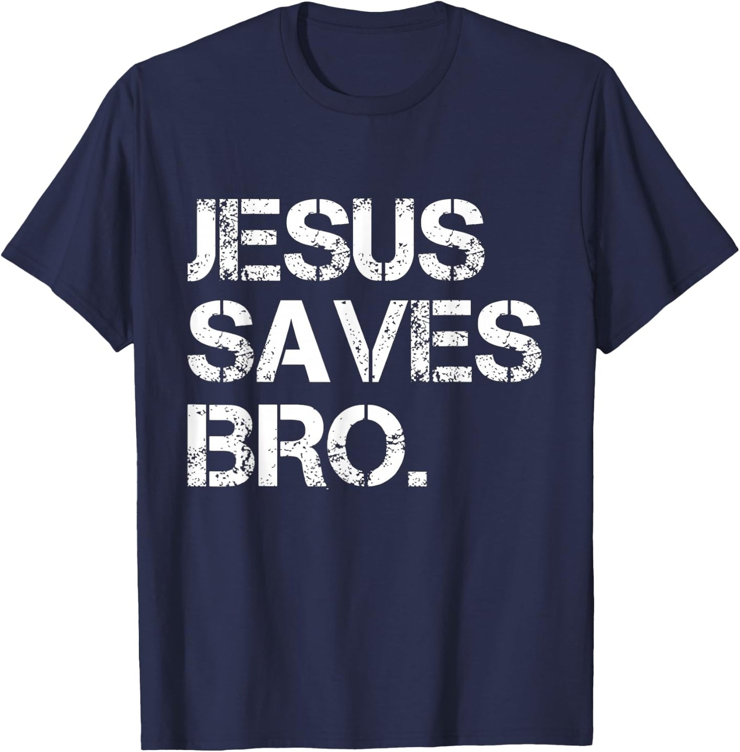 Jesus Saves Bro - Vintage Funny Christian Religion T-Shirt - T-Shirt | Navy