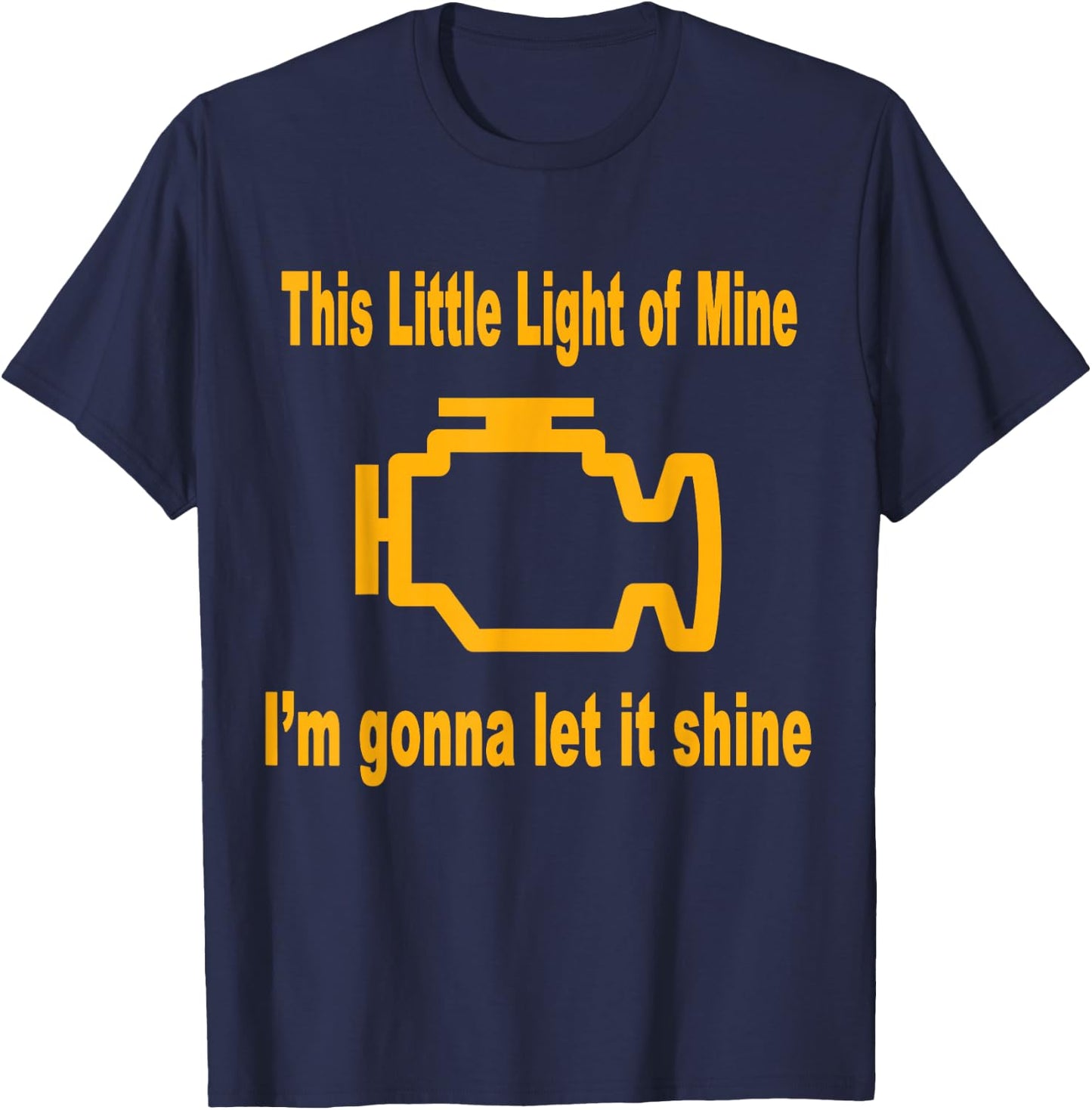 Check Engine Light Funny Shirt T-Shirt - T-Shirt | Navy