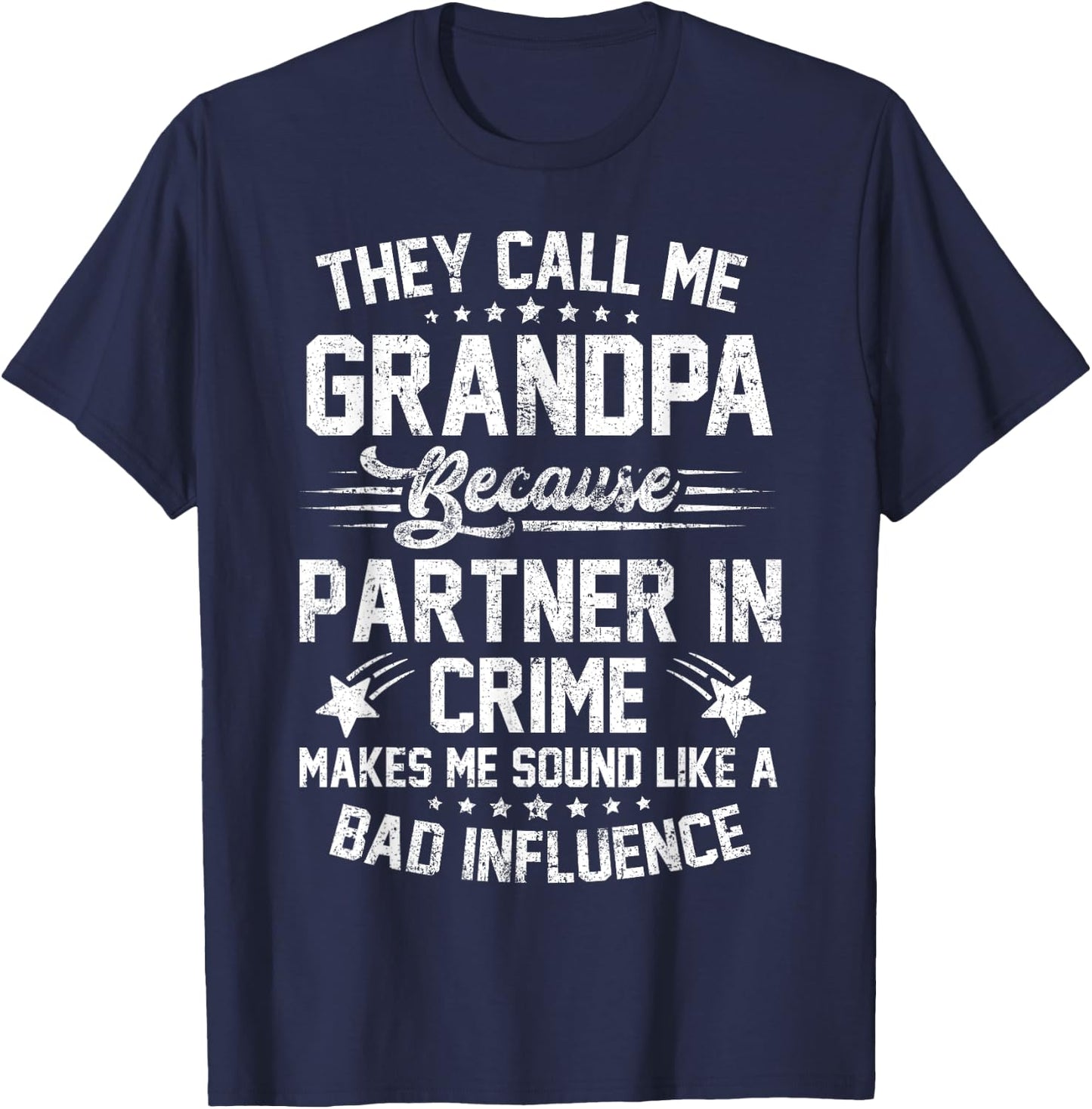 Funny They Call Me Grandpa Because Partner in Crime T-Shirt - T-Shirt | Navy