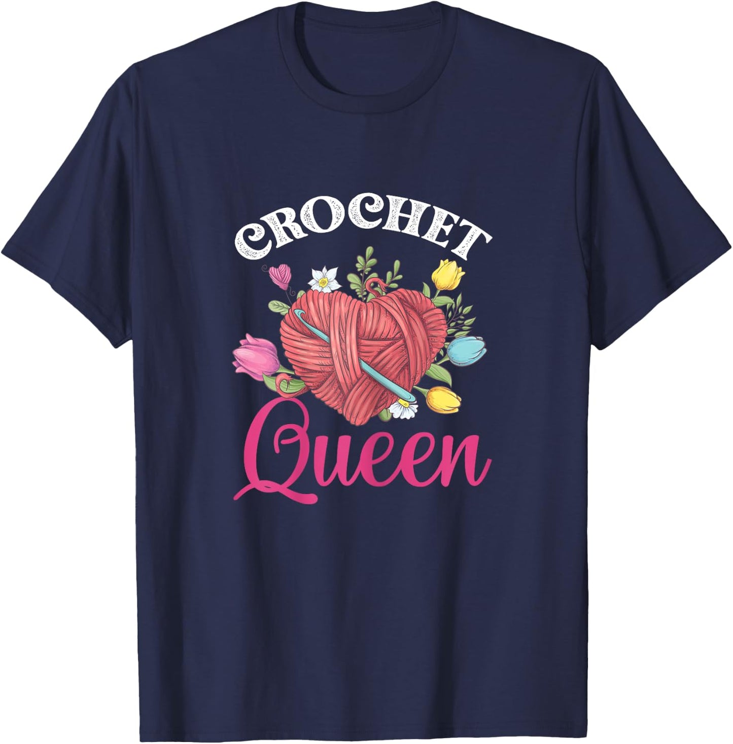 Crochet Queen Crochet Lover Crocheters T-Shirt - T-Shirt | Navy