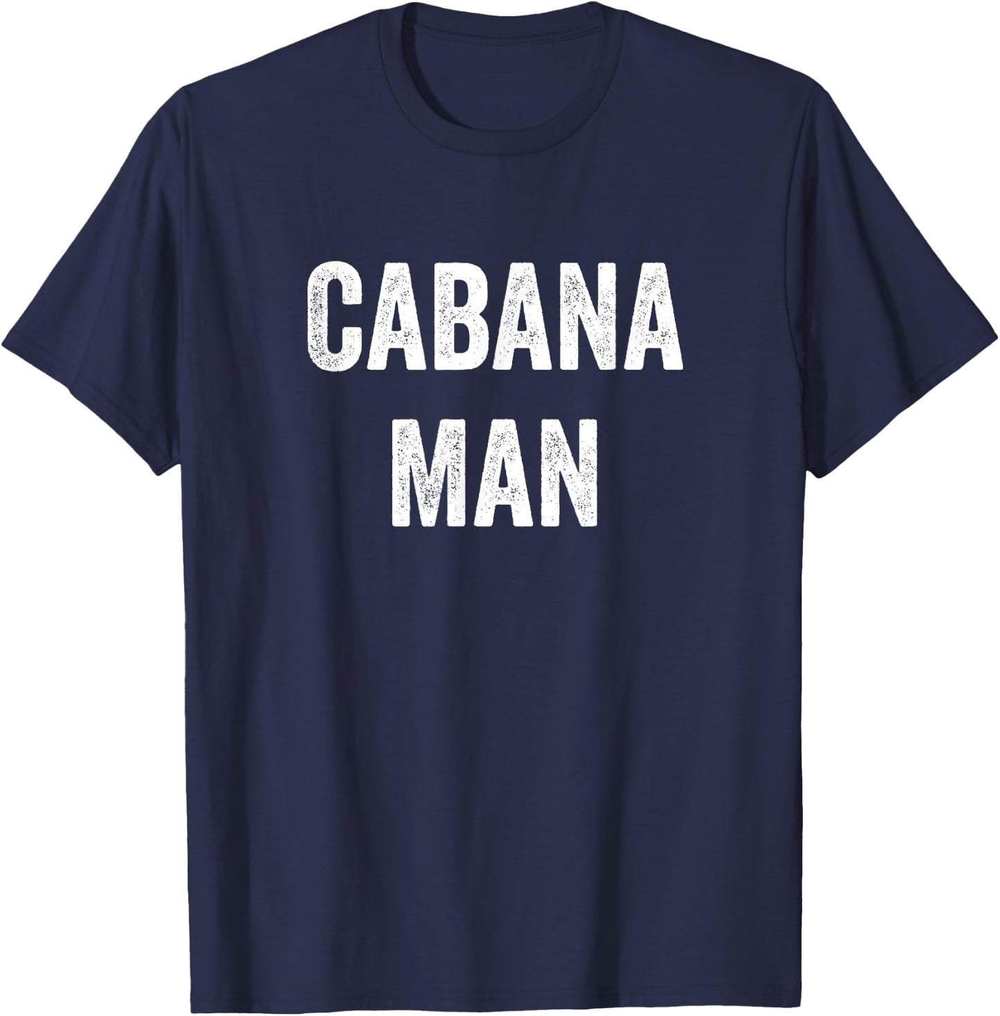 Cabana Man Cabana Boy Bartender Pool Party Gift T-Shirt - T-Shirt | Navy