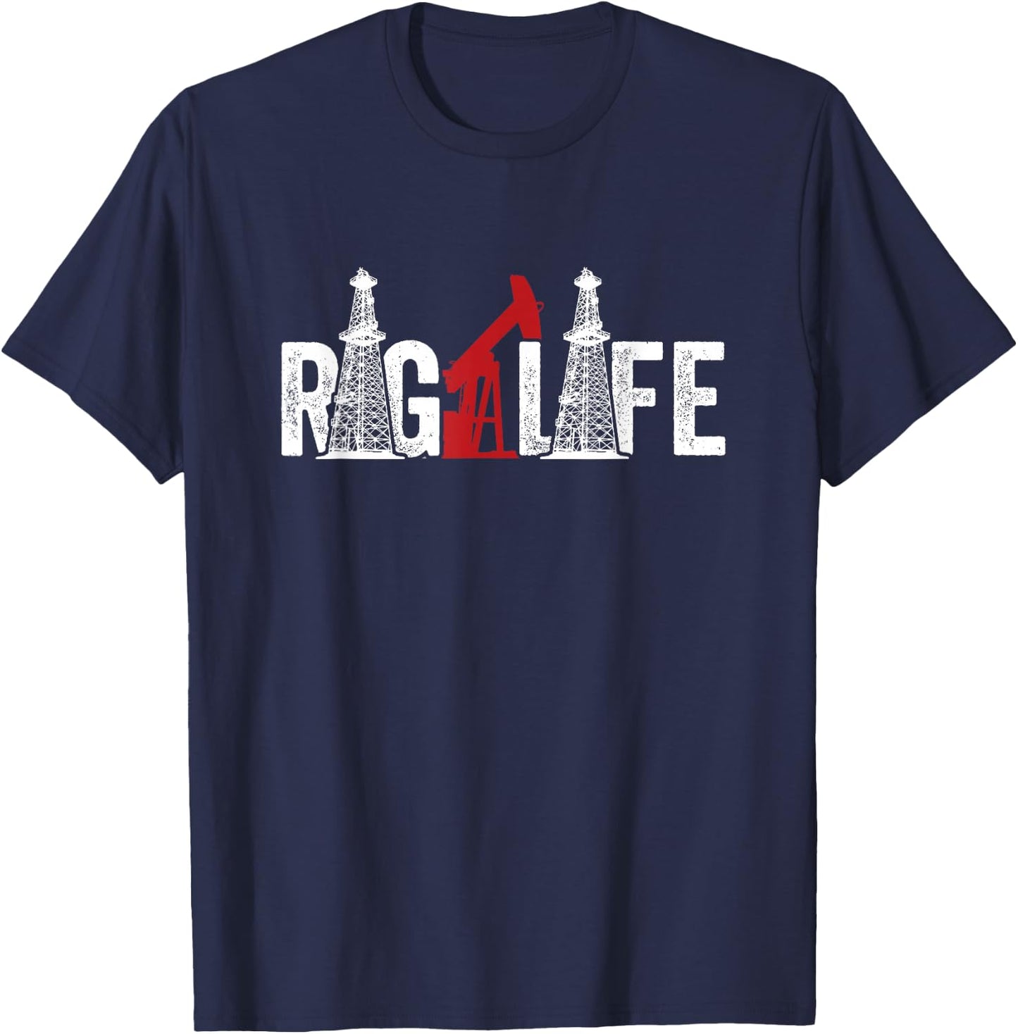 Oil Rig Life Oilfield Worker Oil Driller Man Oilman Drilling T-Shirt - T-Shirt | Navy