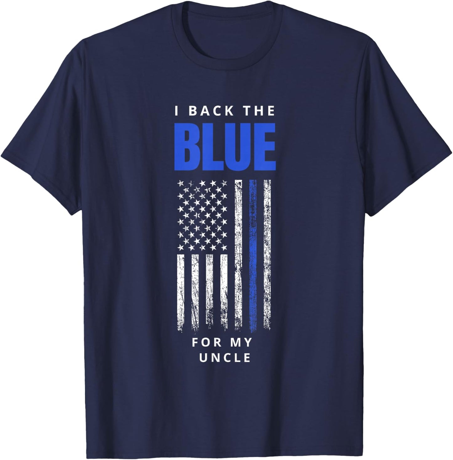 I Back The Blue For My Uncle Police T-Shirt - T-Shirt | Navy