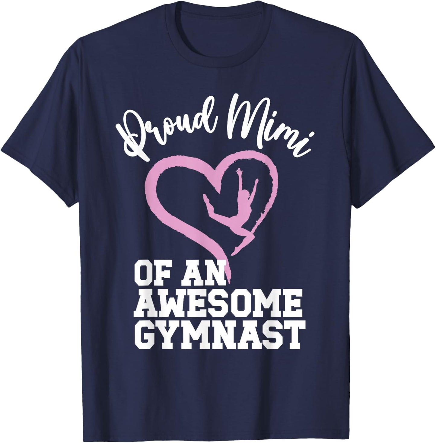 Proud Mimi Of A Gymnast Mimi Gymnastics Mimi Grandma T-Shirt - T-Shirt | Navy