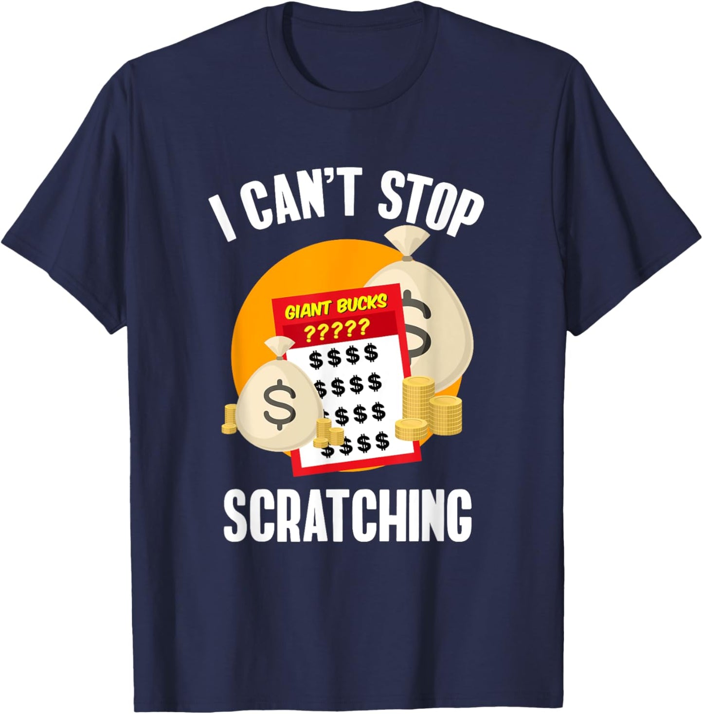 I Can't Stop Scratching Scratch Off Lottery T-Shirt - T-Shirt | Navy