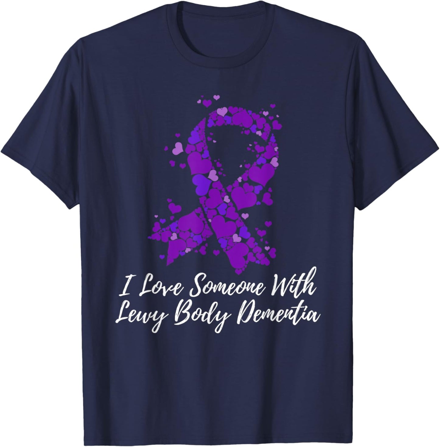 I Love Someone With Lewy Body Dementia Awareness T-Shirt - T-Shirt | Navy