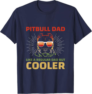 Pitbull Dad Like A Regular Dad But Cooler T-Shirt - T-Shirt | Navy