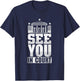 See You in Court Shirt Design T-Shirt - T-Shirt | Navy