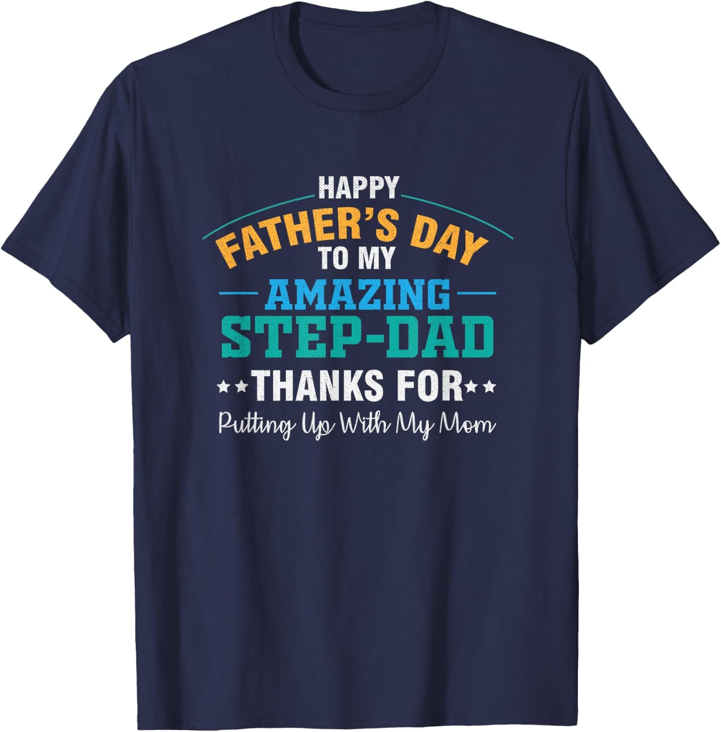 Amazing Step Father Funny Father's Day Dad T-Shirt - T-Shirt | Navy