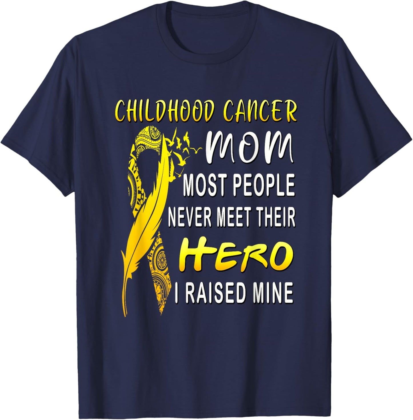Childhood Cancer Fighter Mom My Son Is My Hero Women's Gift T-Shirt - T-Shirt | Navy