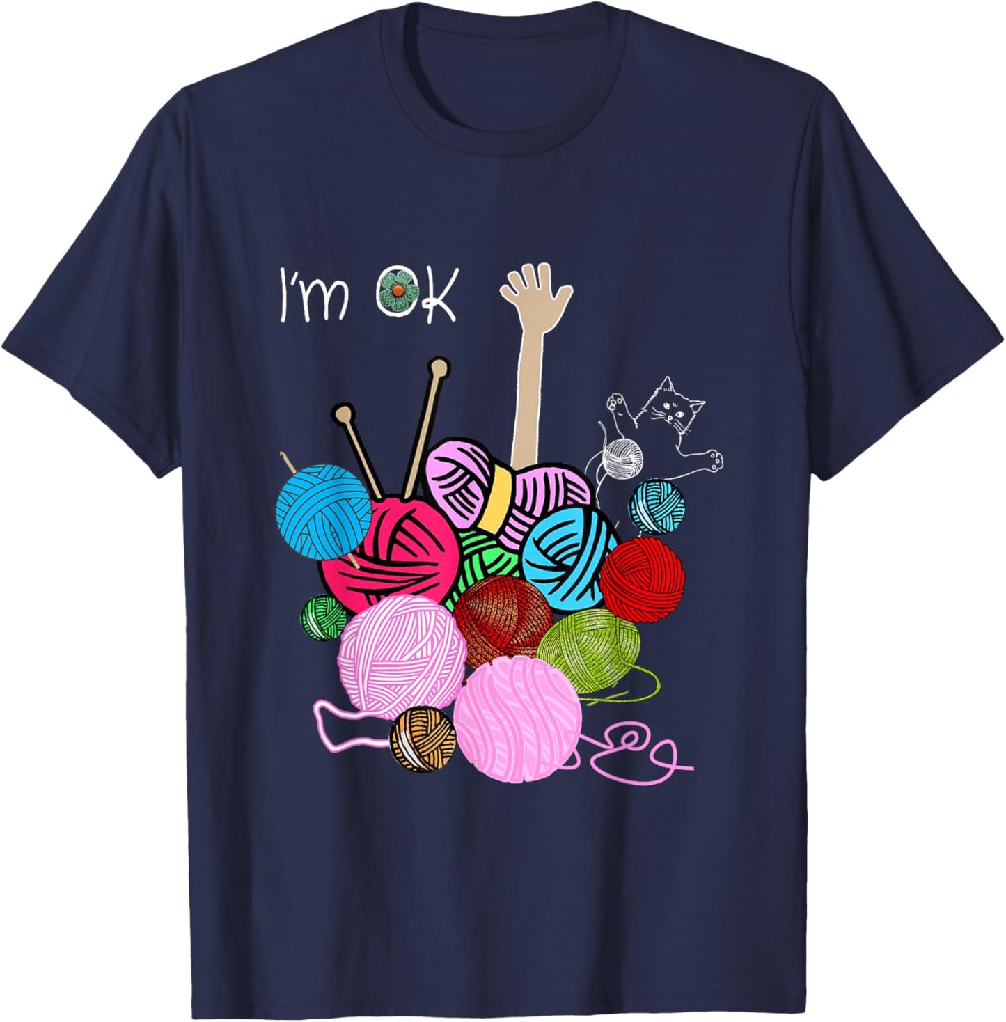I'm Ok Crochet And Knitting Funny Crocheting T-Shirt - T-Shirt | Navy