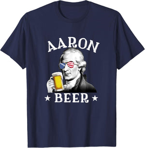 Aaron Beer Patriotic American Aaron Burr 4th of July Women Men T-Shirt - T-Shirt | Navy