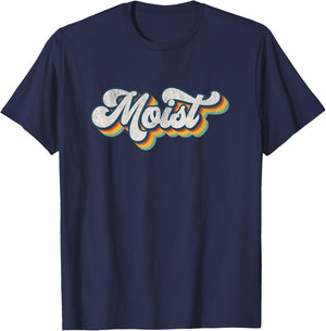 Moist Vintage Retro 80s Funny Sarcastic Moist T-Shirt - T-Shirt | Navy