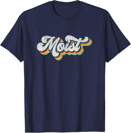 Moist Vintage Retro 80s Funny Sarcastic Moist T-Shirt - T-Shirt | Navy