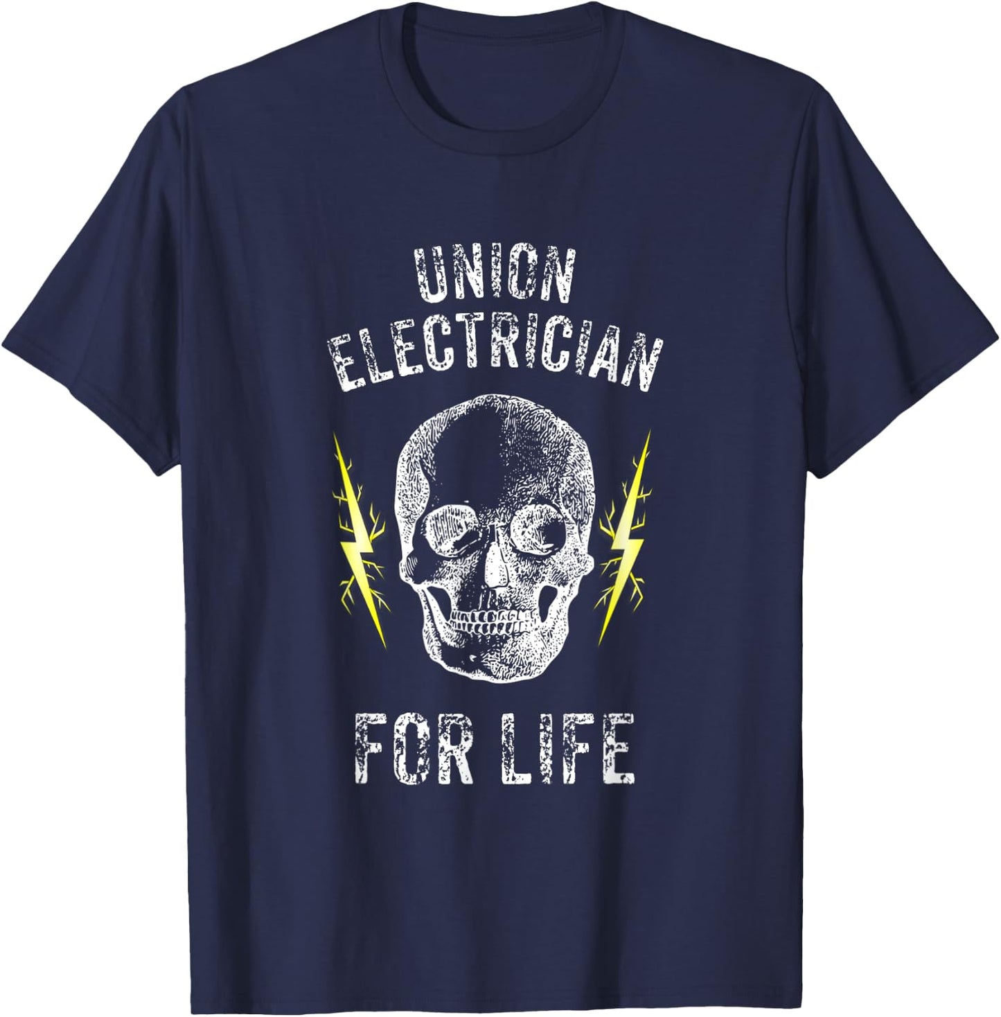 Union Electrician For Life Electrical Union Worker T-Shirt - T-Shirt | Navy