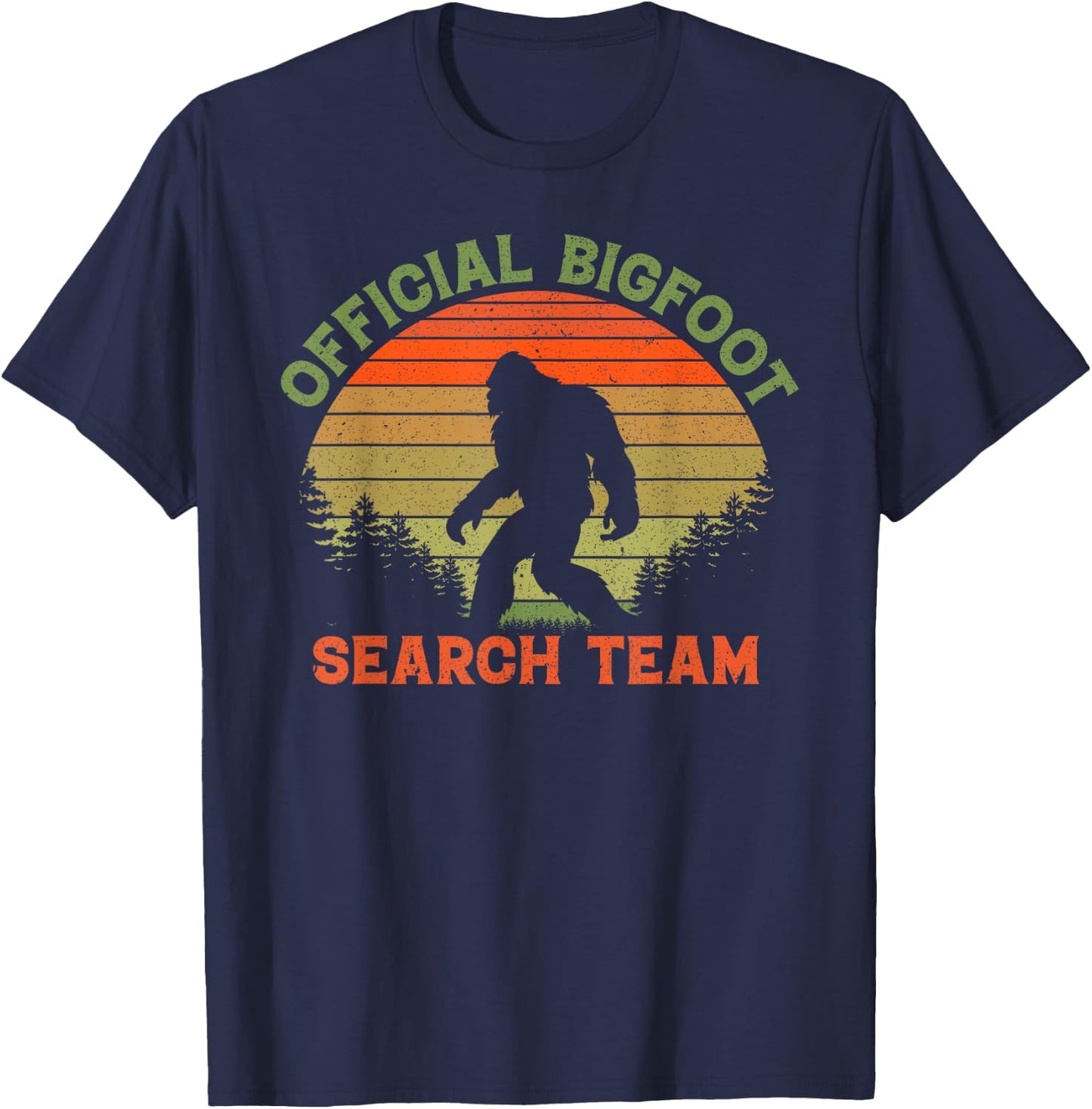 Official Bigfoot Search Team, Funny, Jokes, Sarcastic T-Shirt - T-Shirt | Navy