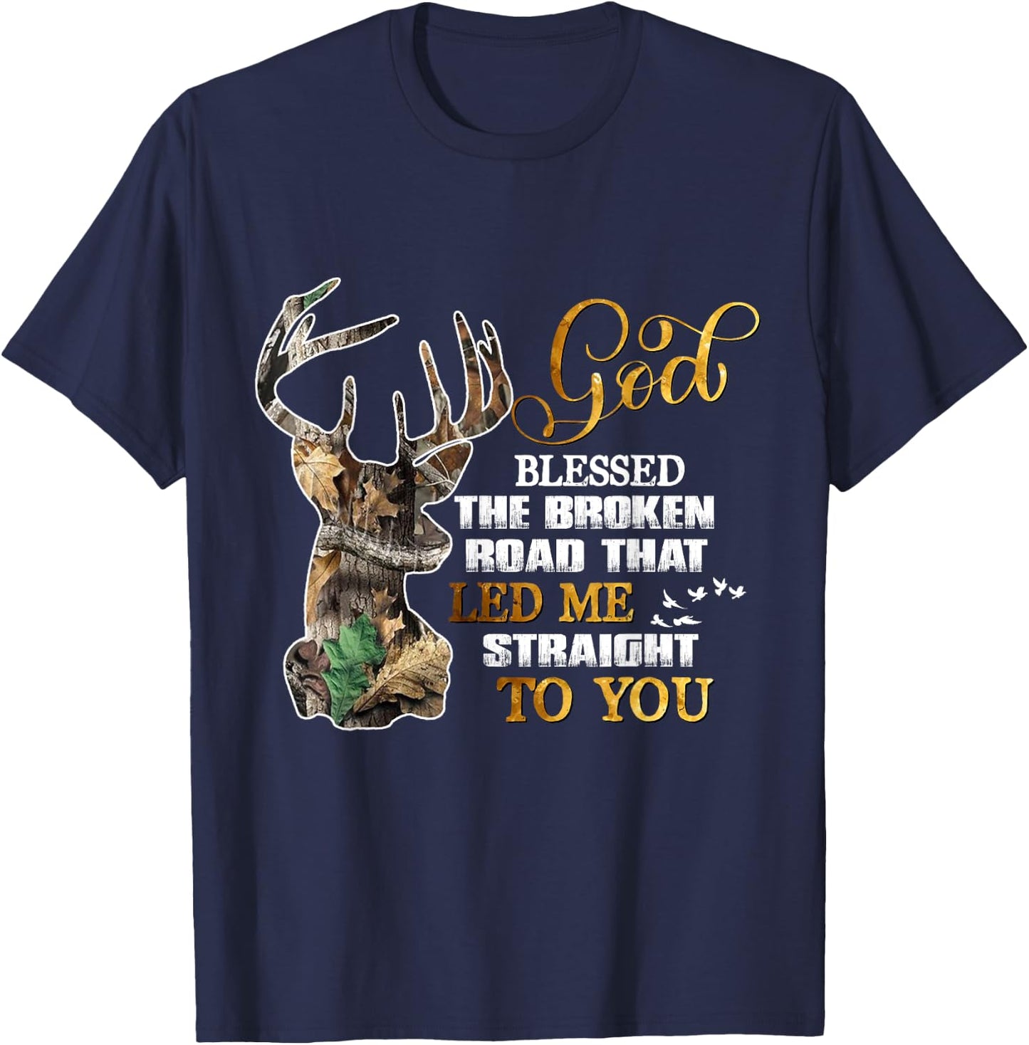 God Blessed The Broken Road That Led Me Straight To You T-Shirt - T-Shirt | Navy