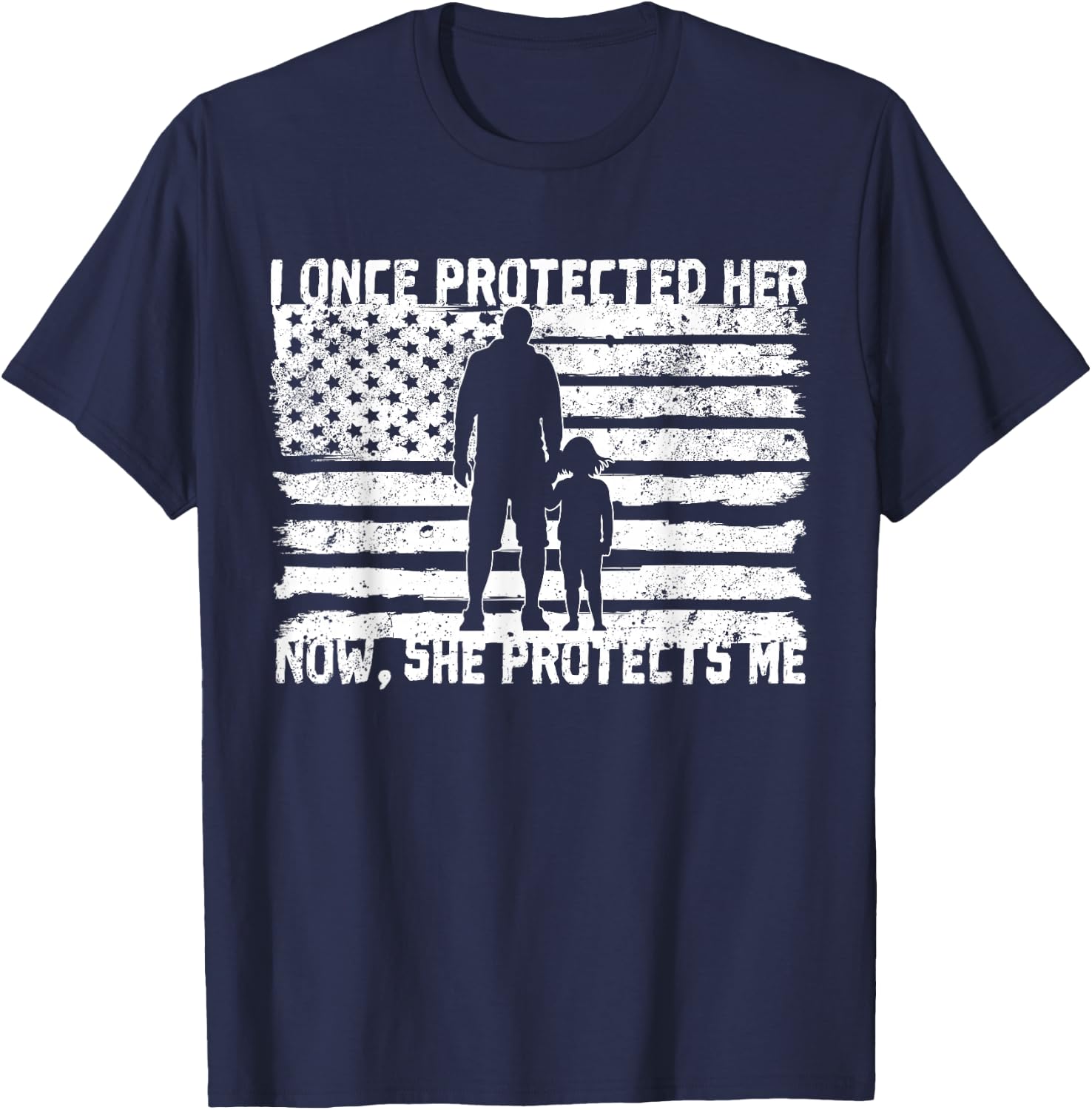I once protected her now she protects me military daughter T-Shirt - T-Shirt | Navy