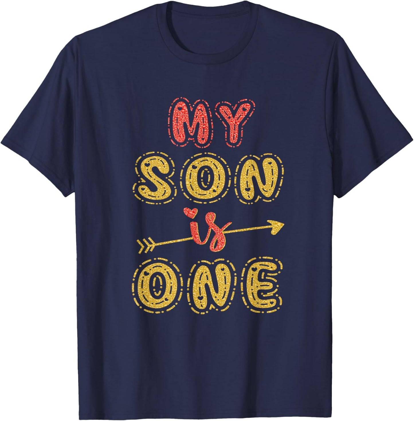 My Son Is One Year Old 1st Birthday Idea T-Shirt - T-Shirt | Navy