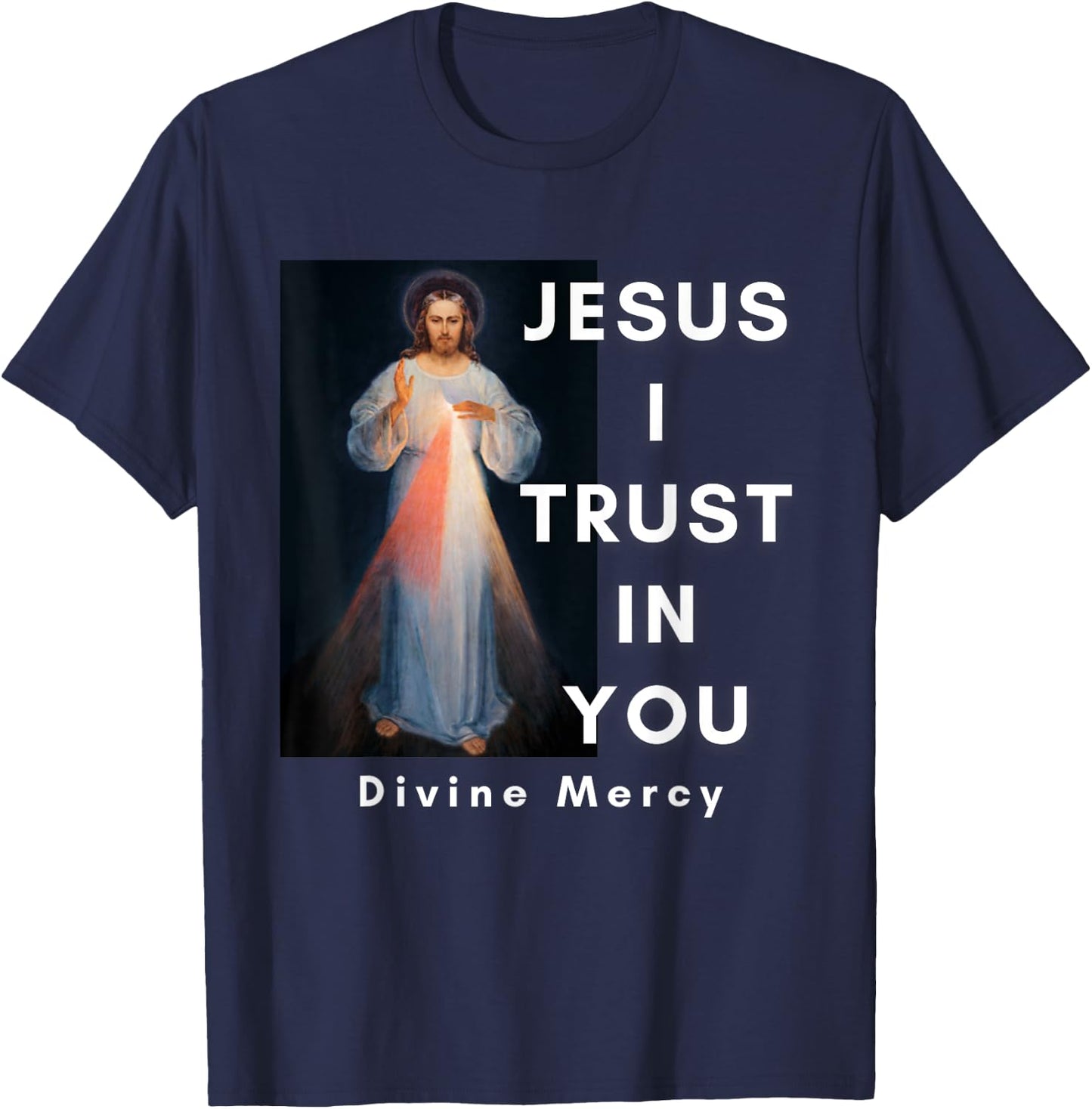 Jesus I Trust In You Divine Mercy Catholic T-Shirt - T-Shirt | Navy