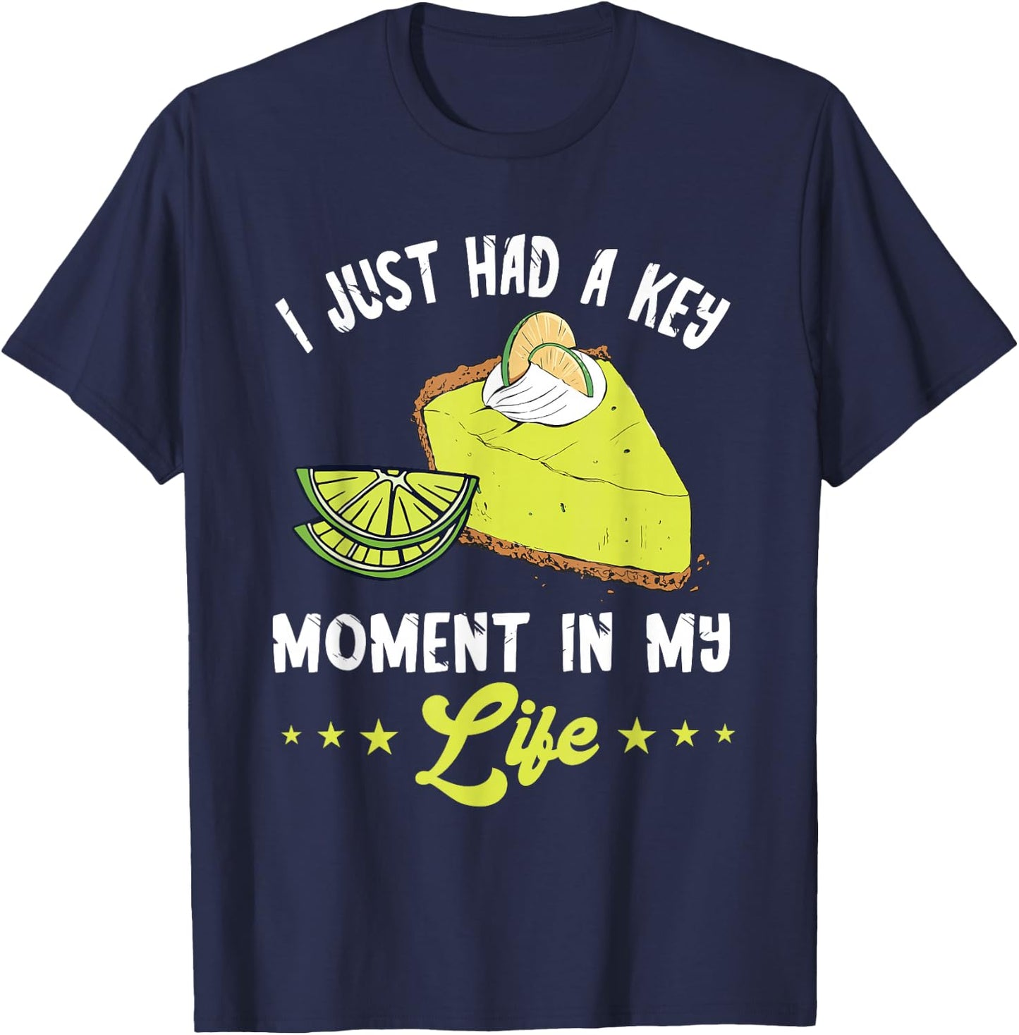 Lime Pie Baker Key Moment Lemon Pie Dessert Key Lime Pie T-Shirt - T-Shirt | Navy