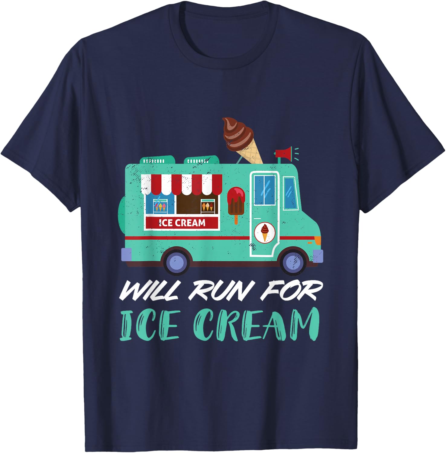 Ice Cream Truck Will Run For Ice Cream Truck Driver T-Shirt - T-Shirt | Navy