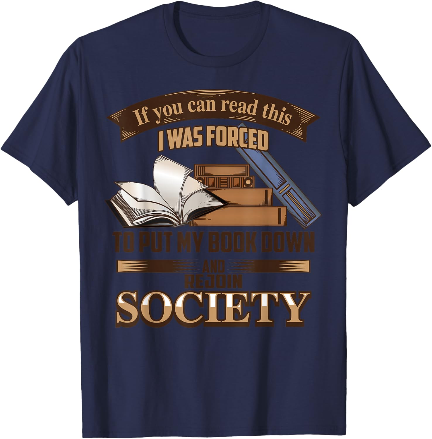 If You Can Read This I Was Forced To Put My Book Down Shirt T-Shirt - T-Shirt | Navy