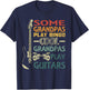 Some Grandpas play Bingo Cool Grandpas play Guitars T-Shirt - T-Shirt | Navy