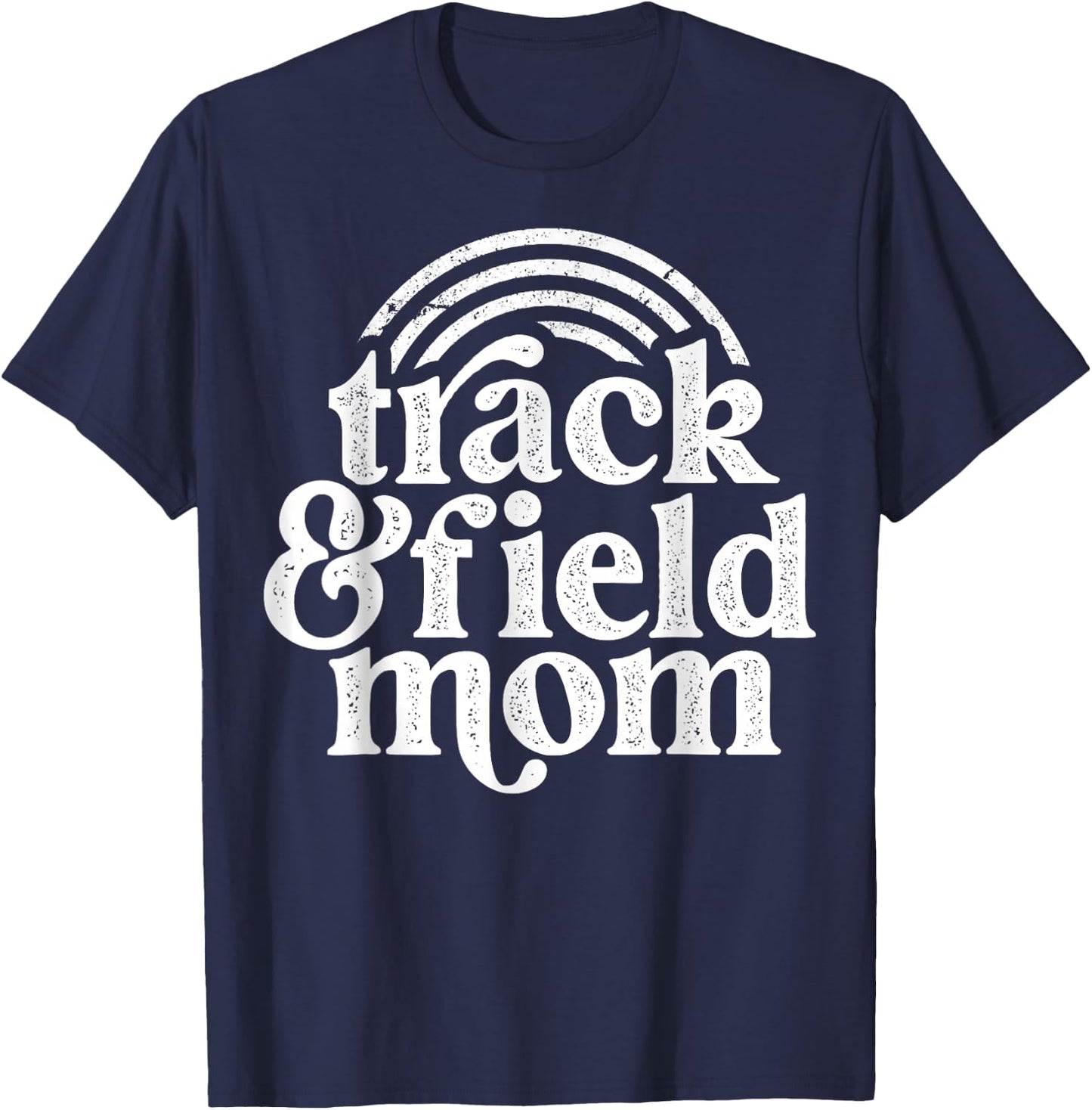 Track Mom Track And Field Mom Runner Running mother day gift T-Shirt - T-Shirt | Navy