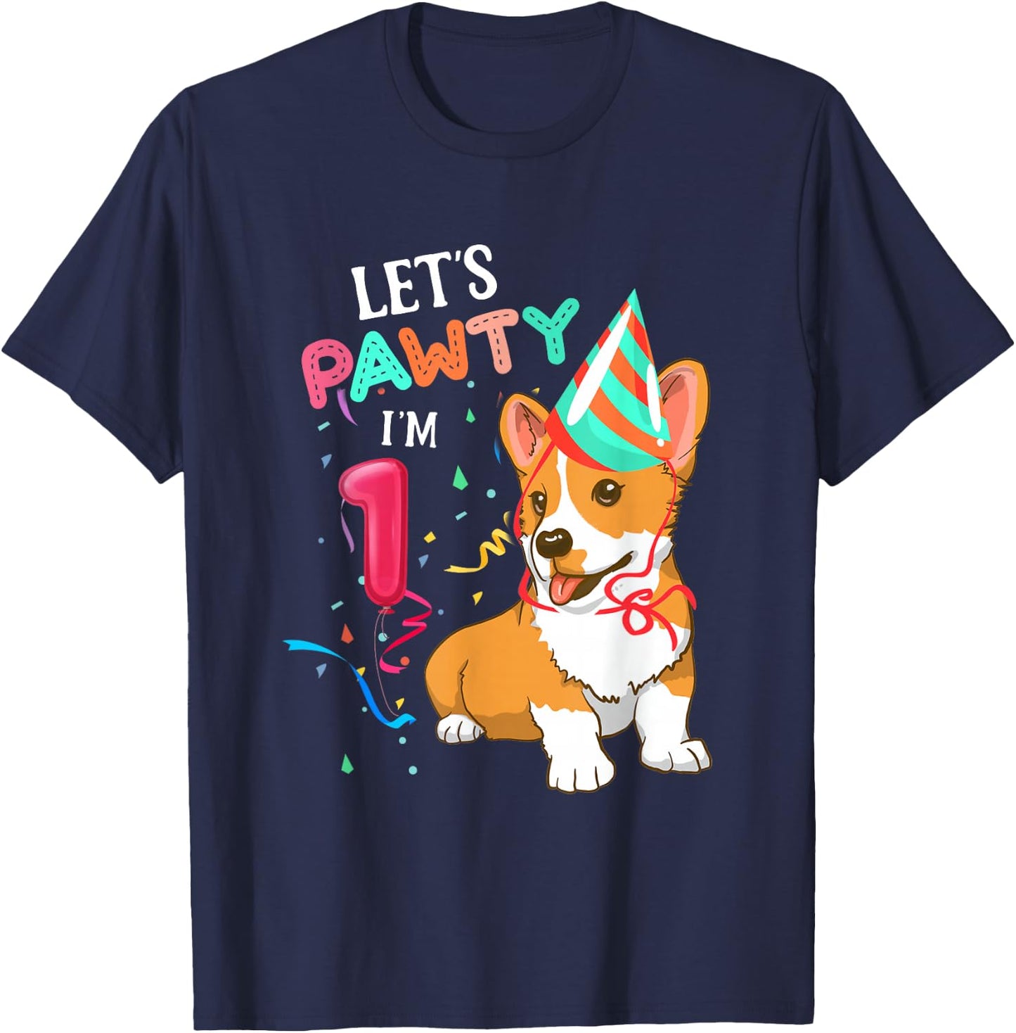 1st Birthday Corgi 1 Year Old Let's Pawty I'm 1 T-Shirt - T-Shirt | Navy