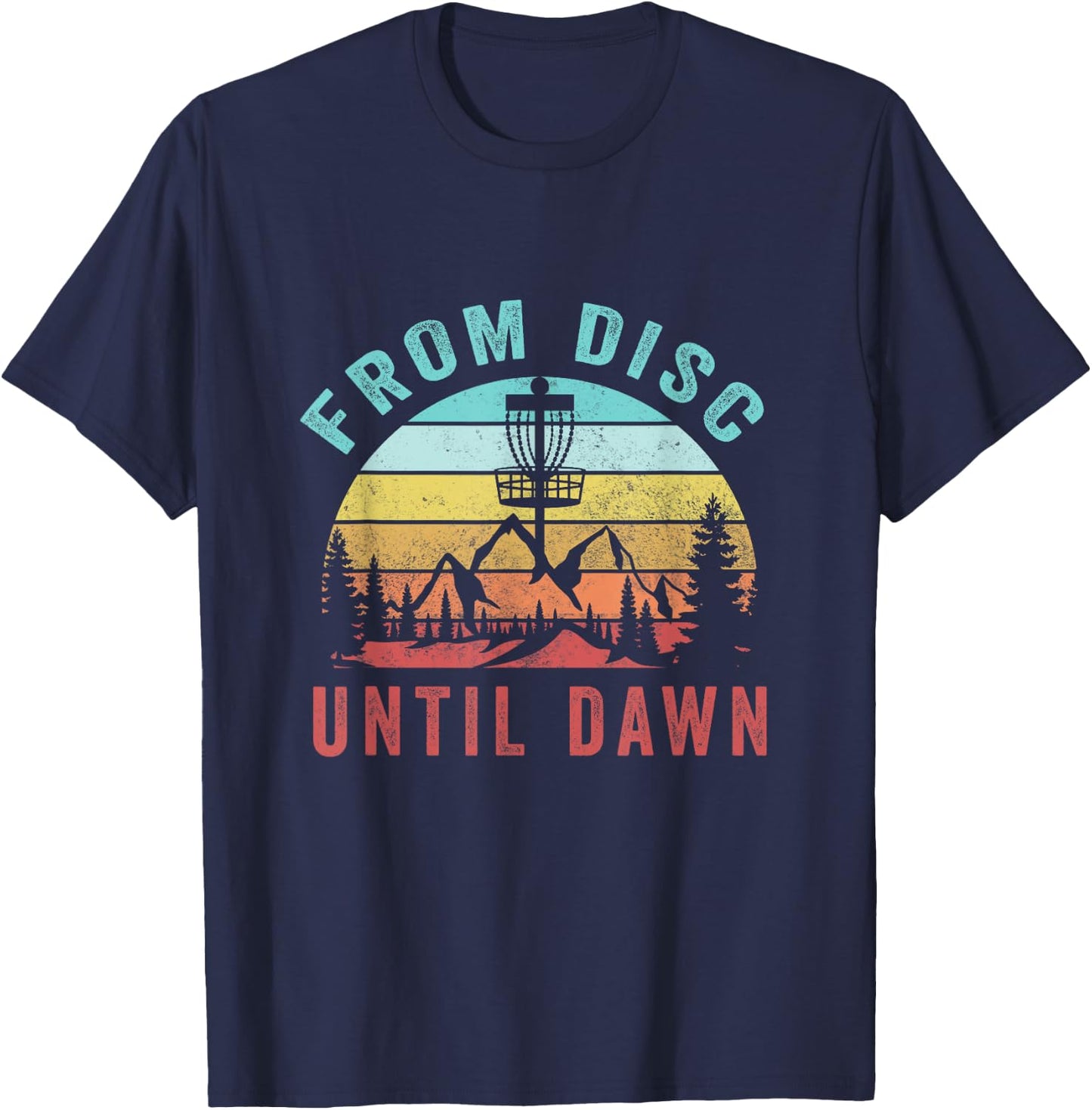 Retro Vintage From Disc Until Dawn Golf Frolf Frisbee Sport T-Shirt - T-Shirt | Navy