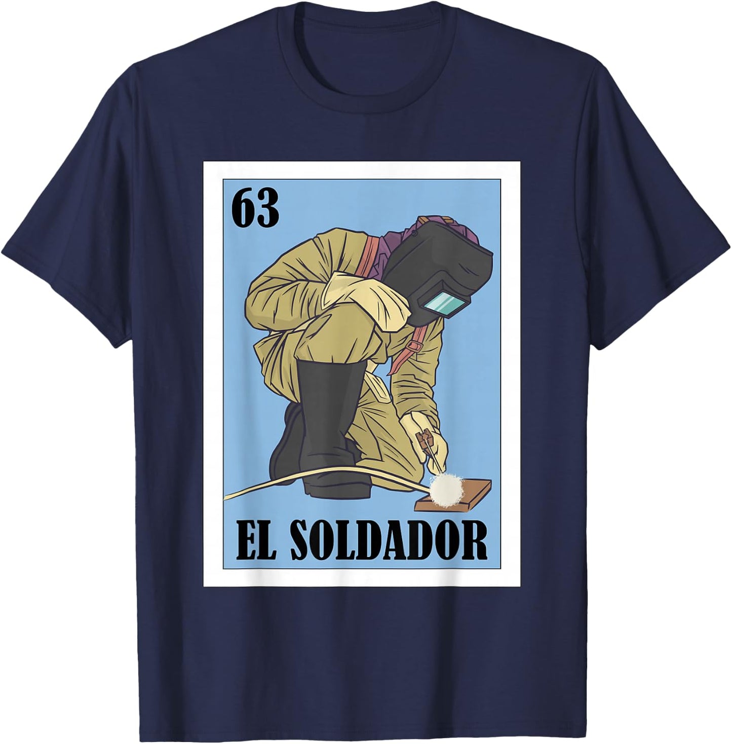 Funny Mexican Welding Design for Welders - El Soldador T-Shirt - T-Shirt | Navy