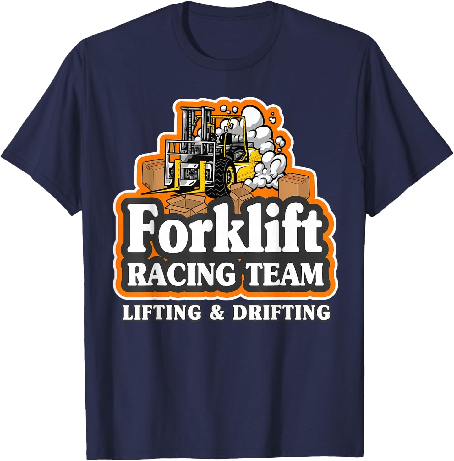 Forklift Racing Team Lifting & Drifting Dad Forklift Driver T-Shirt - T-Shirt | Navy
