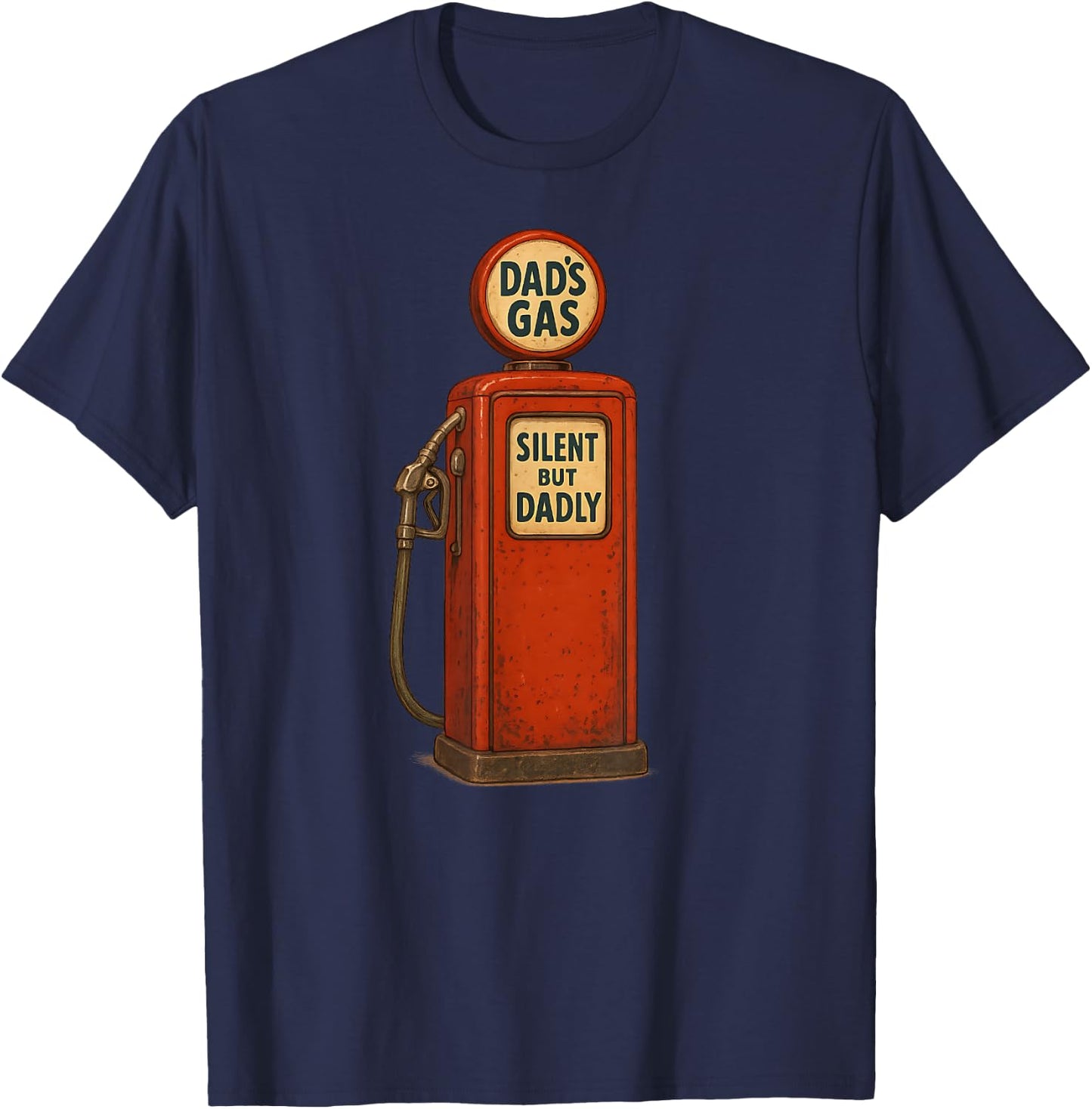 DAD'S GAS Silent But Dadly Funny Dad Joke Father's Day T-Shirt - T-Shirt | Navy